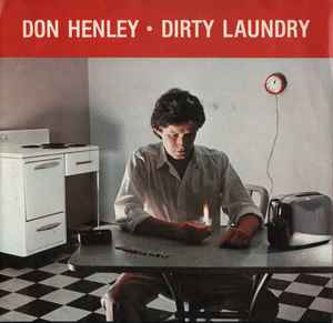 Dirty Laundry - Don Henley
