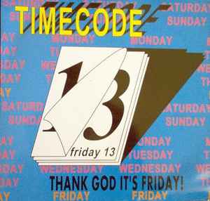 Thank God It's Friday! - Timecode