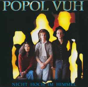 Popol Vuh - Nicht Hoch Im Himmel album cover