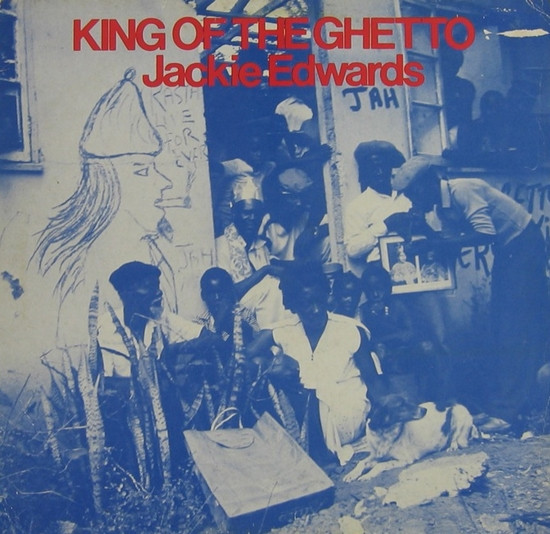 Jackie Edwards – King Of The Ghetto (1982, Vinyl) - Discogs