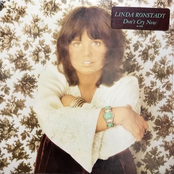 Linda Ronstadt – Don't Cry Now (1973, Santa Maria Press, Vinyl 