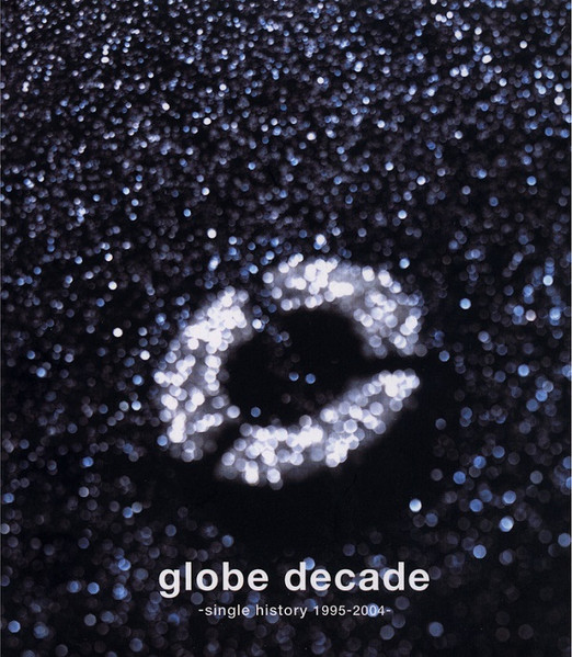 Globe – Globe Decade -Single History 1995-2004- (2005, CD) - Discogs