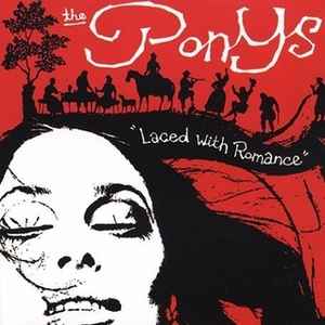 Laced With Romance - The Ponys