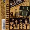 Slade & Sweet* - The Best