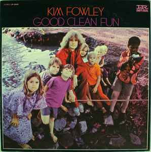 Good Clean Fun - Kim Fowley