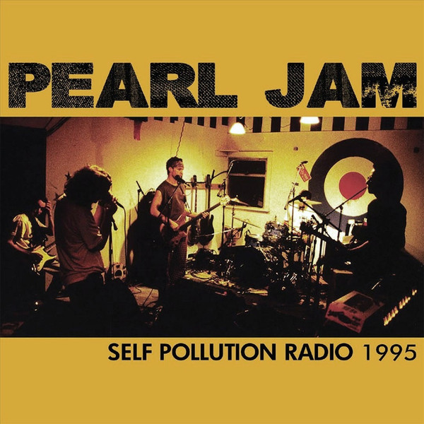 Pearl Jam - Self-Pollution Radio | Releases | Discogs