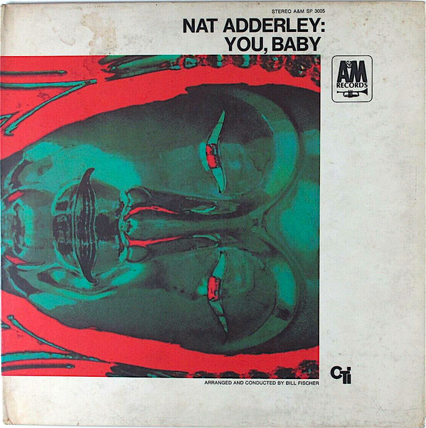 Nat Adderley - You, Baby | A&M Records (SP 3005) - 3