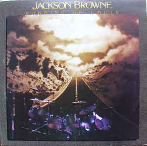 Running On Empty - Jackson Browne