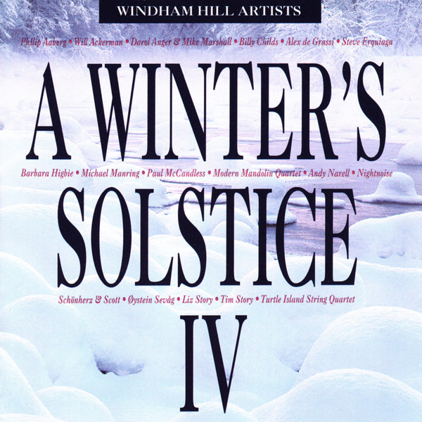 Windham Hill Artists – A Winter's Solstice IV (1993, CD) - Discogs