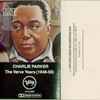 Charlie Parker - The Verve Years (1948-50)