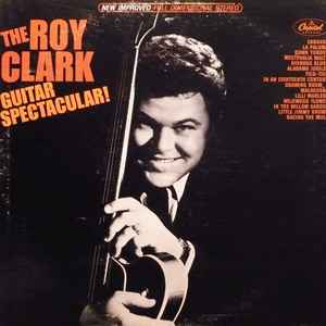 Roy Clark - The Roy Clark Guitar Spectacular!
