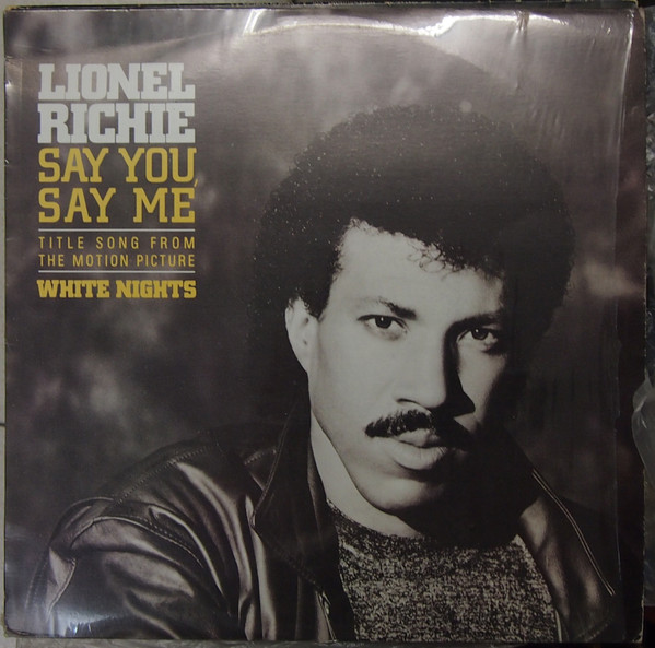 Lionel Richie - Say You, Say Me | Releases | Discogs