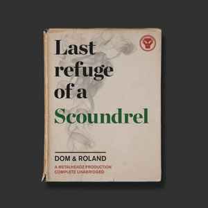Last Refuge Of A Scoundrel - Dom & Roland