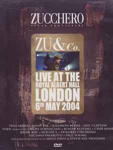 Zucchero-ZU & Co. Live At The Royal Albert Hall London 6th May 2004 copertina album