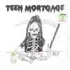 Teen Mortgage - Teen Mortgage
