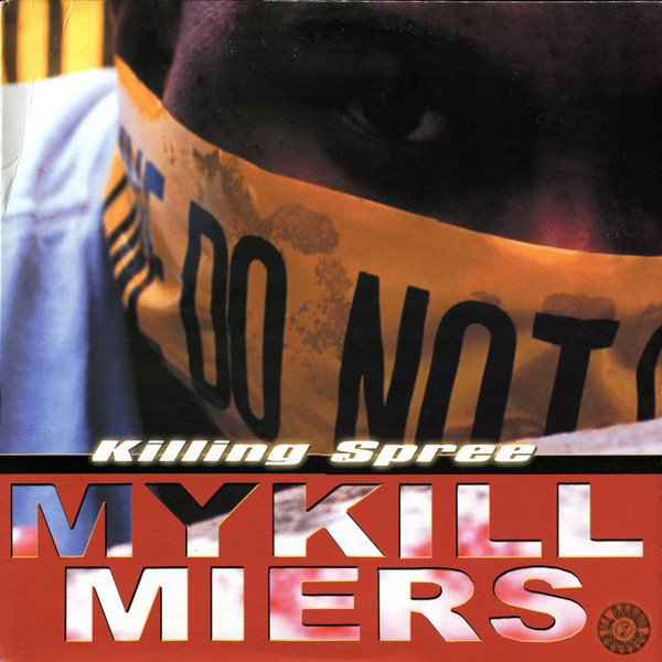 Mykill Miers – Killing Spree (2000, Vinyl) - Discogs