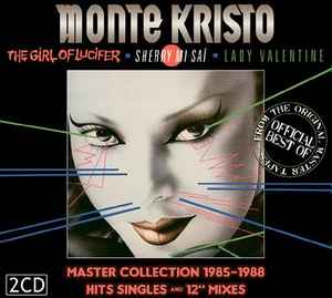 Monte Kristo - Master Collection 1985-1988 (Hits Singles And 12" Mixes)