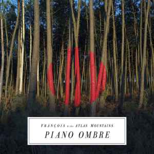 Piano Ombre - Frànçois And The Atlas Mountains
