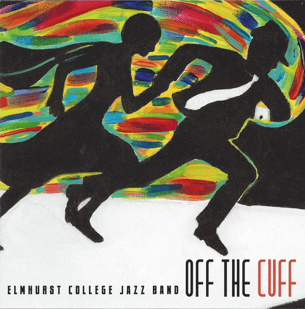 télécharger l'album Elmhurst College Jazz Band - Off The Cuff