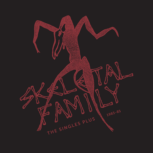 Skeletal Family – The Singles Plus 1983-85 (2021, Opaque with Oxblood And  Black Color-in-color, Vinyl) - Discogs