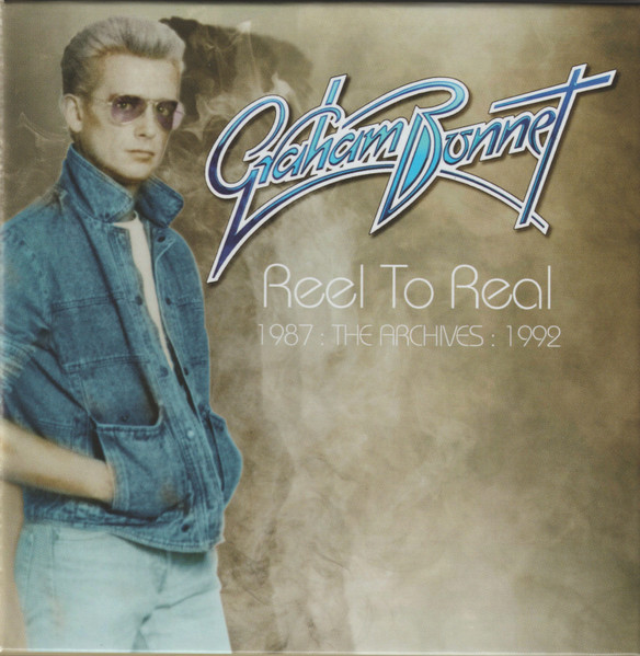 Graham Bonnet – Reel To Real (1987 : The Archives : 1992) (2018
