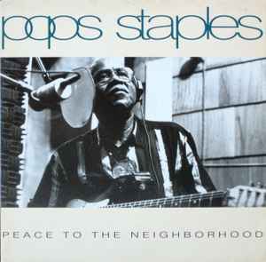 Pops Staples - Peace To The Neighborhood album cover