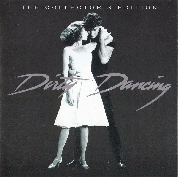 Dirty Dancing - The Collector's Edition (CD) - Discogs