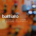 Battiato – Un Soffio Al Cuore Di Natura Elettrica (2005, CD) - Discogs