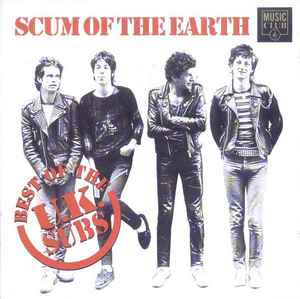 UK Subs - Scum Of The Earth: Best Of The U.K. Subs