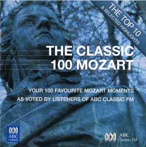 The Classic 100 Mozart: Top Ten And Highlights (2007, CD) Discogs