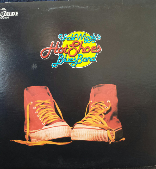 Uncle Wiggly's Hot Shoes Blues Band - Uncle Wiggly's Hot Shoes Blues Band | Mister Deluxe Records (MD-11811) - main