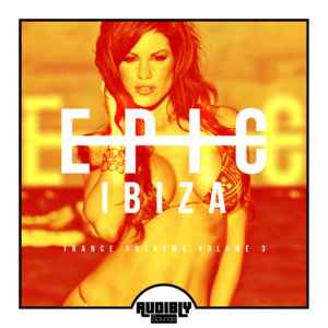 Various - EPIC Ibiza - Trance Anthems, Vol. 3 album cover