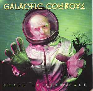 Galactic Cowboys - Space In Your Face album cover