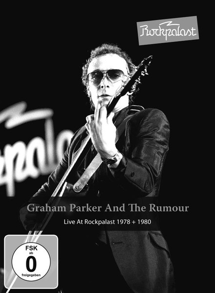 Graham Parker And The Rumour – Live At Rockpalast 1978 + 1980 
