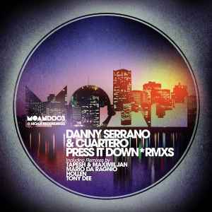 Danny Serrano - Press It Down * Rmxs album cover