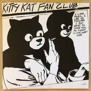 Kitty Kat Fan Club - All I Want Is Love album cover