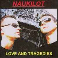 Naukilot - Love And Tragedies album cover