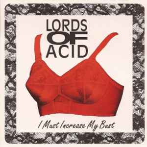 Lords Of Acid - I Must Increase My Bust album cover
