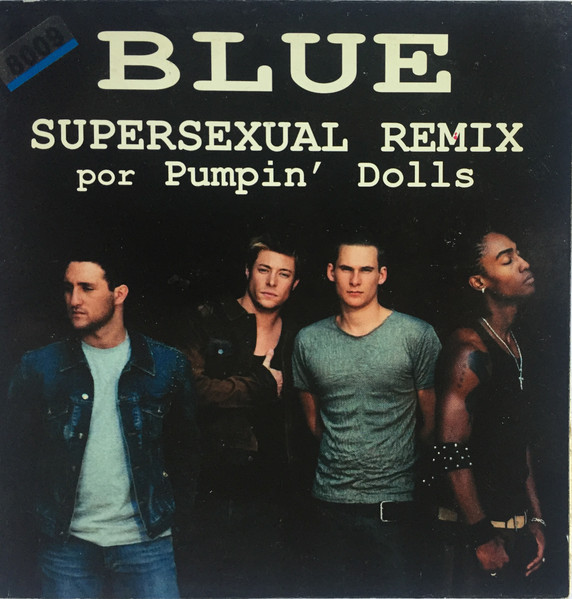 Blue – Supersexual Remix Por Pumpin' Dolls (2003, CD) - Discogs