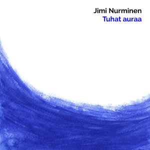 Jimi Nurminen - Tuhat Auraa album cover