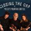 Molsky's Mountain Drifters - Closing The Gap