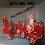 Great Buildings – Apart From The Crowd (1981, Vinyl) - Discogs