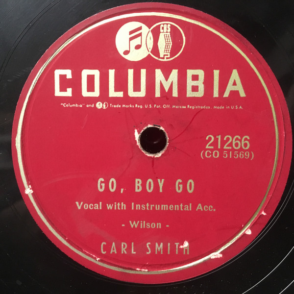 Carl Smith – Go, Boy Go / If You Saw Her Through My Eyes (1954