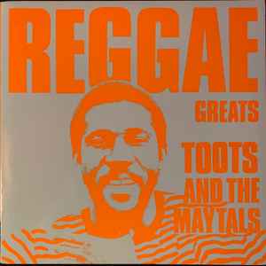 Toots & The Maytals - Reggae Greats