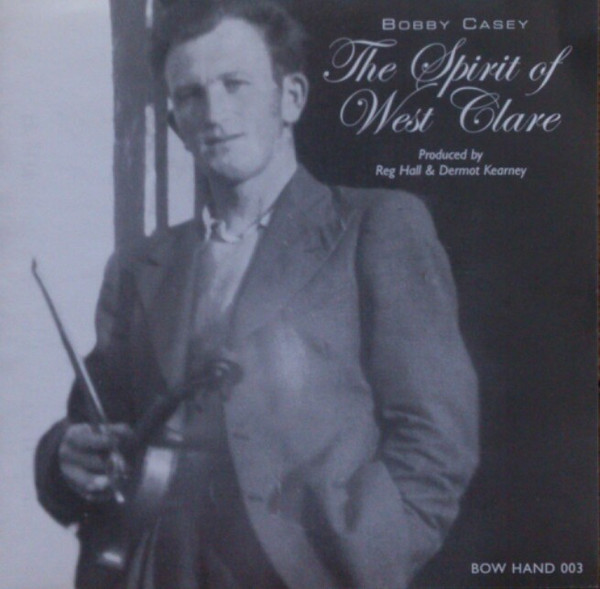 Bobby Casey - The Spirit Of West Clare on Discogs