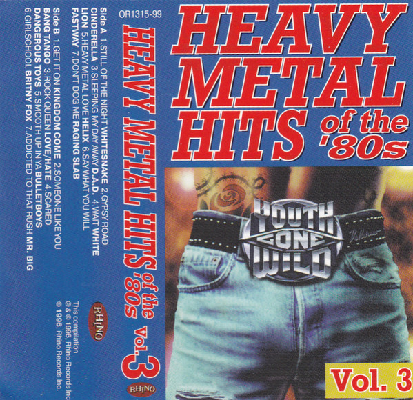 Vol． 3－Heavy Metal Hits of the Youth Gone Wild