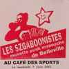 Les Szgaboonistes - Au Café Des Sports 2002