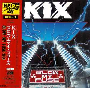 Kix – Blow My Fuse = ブロウ・マイ・フューズ (1994, CD) - Discogs