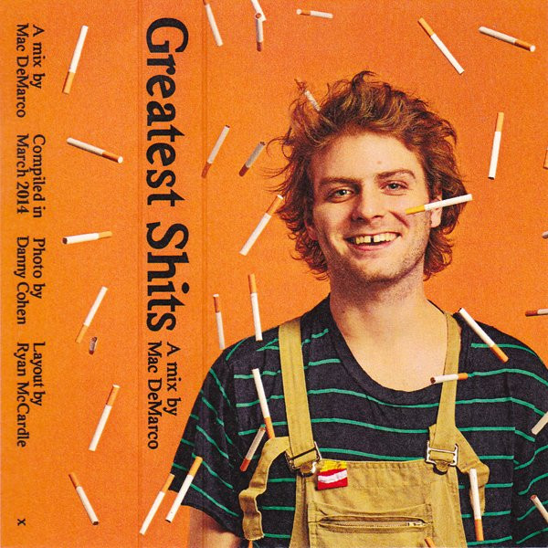 Greatest Shits A Mix By Mac DeMarco (2014, Cassette) - Discogs