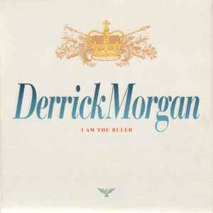 I Am The Ruler - Derrick Morgan